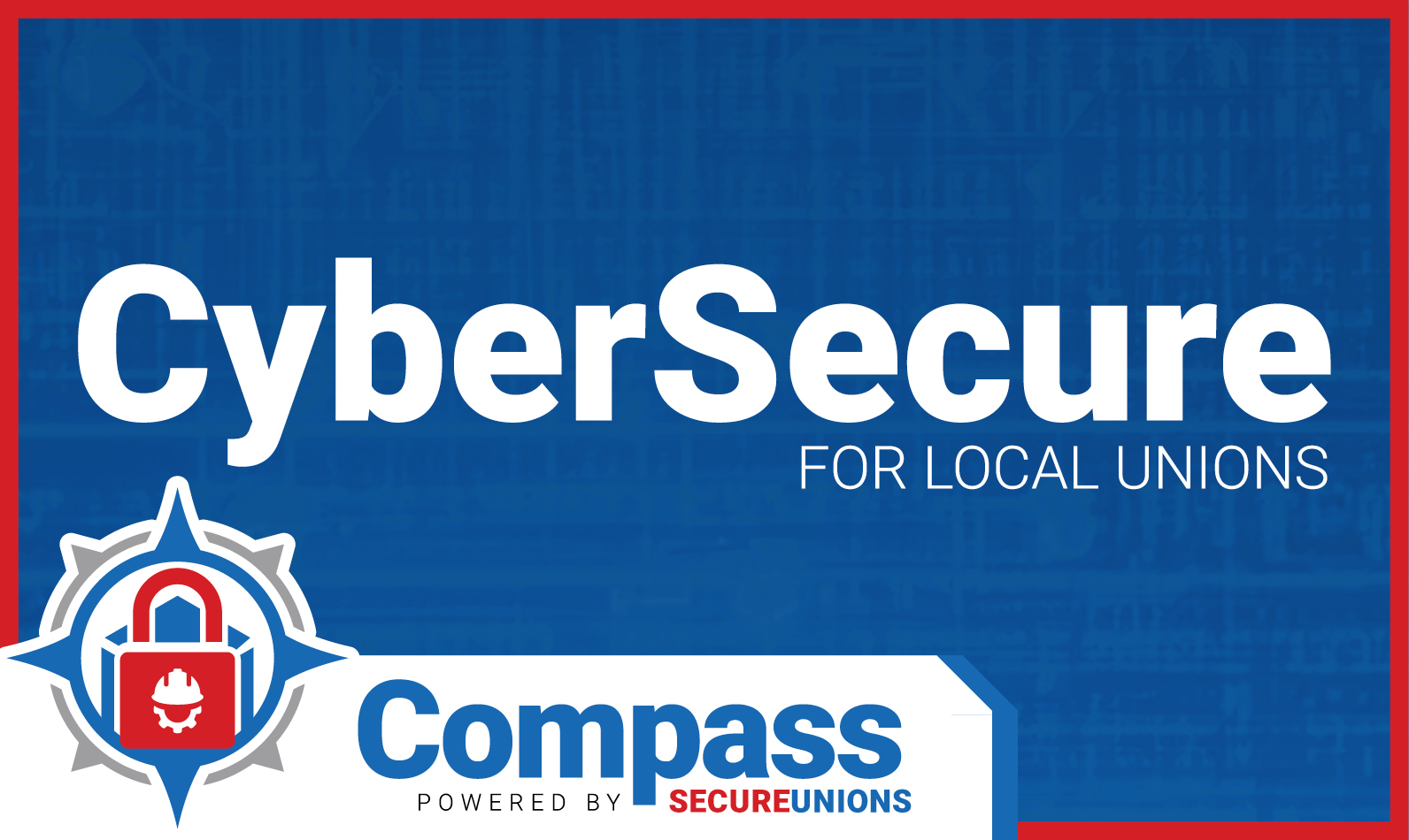 Cybersecurity  Compliance for Labor Unions & Fund Offices
